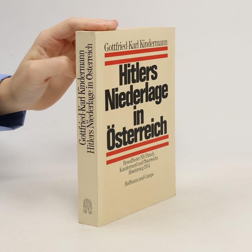 Gottfried-Karl Kindermann Hitlers Niederlage in Österreich