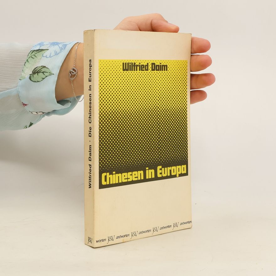 Wilfried Daim Die Chinesen in Europa