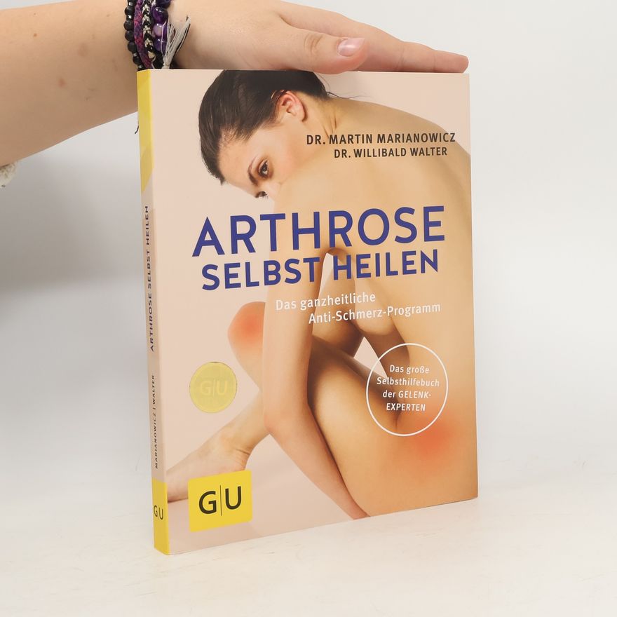 Martin Marianowicz Arthrose selbst heilen