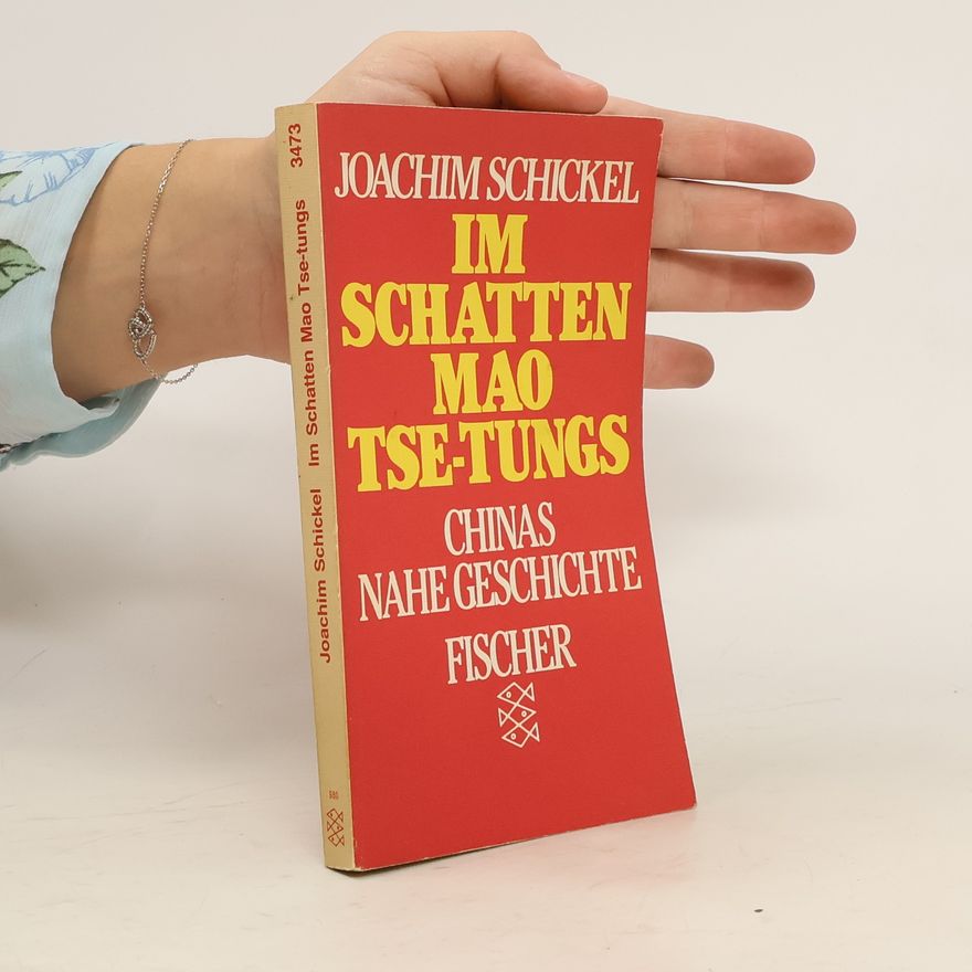 Joachim Schickel Im Schatten Mao Tse-Tungs