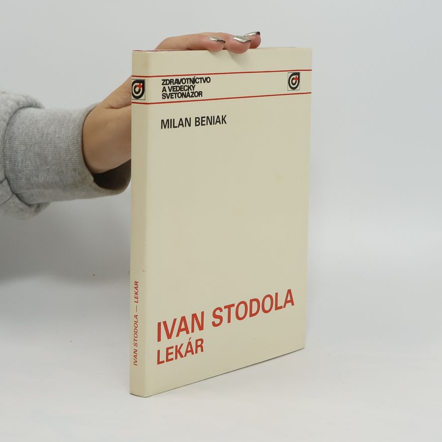 Milan Beniak Ivan Stodola - Lekár