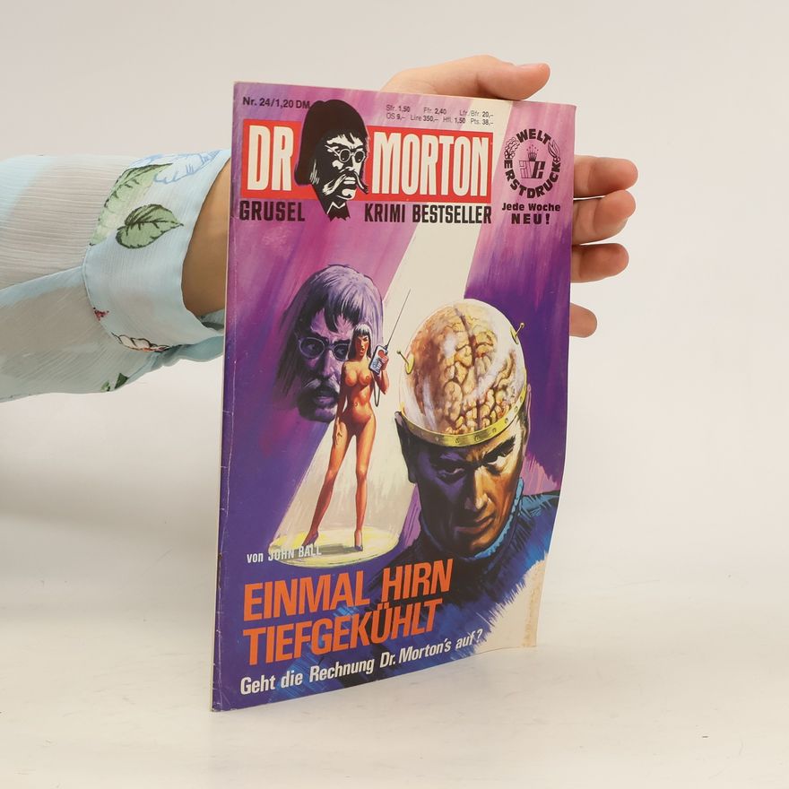John Dudley Ball Dr. Morton 24: Einmal Hirn tiefgekühlt