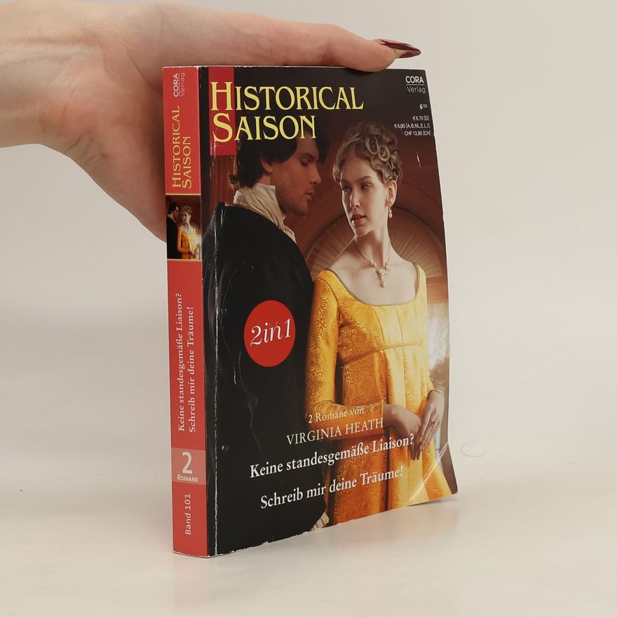 Virginia Heath Historical Saison. Keine standesgemäße Liaison? Schreib mir deine Träume!