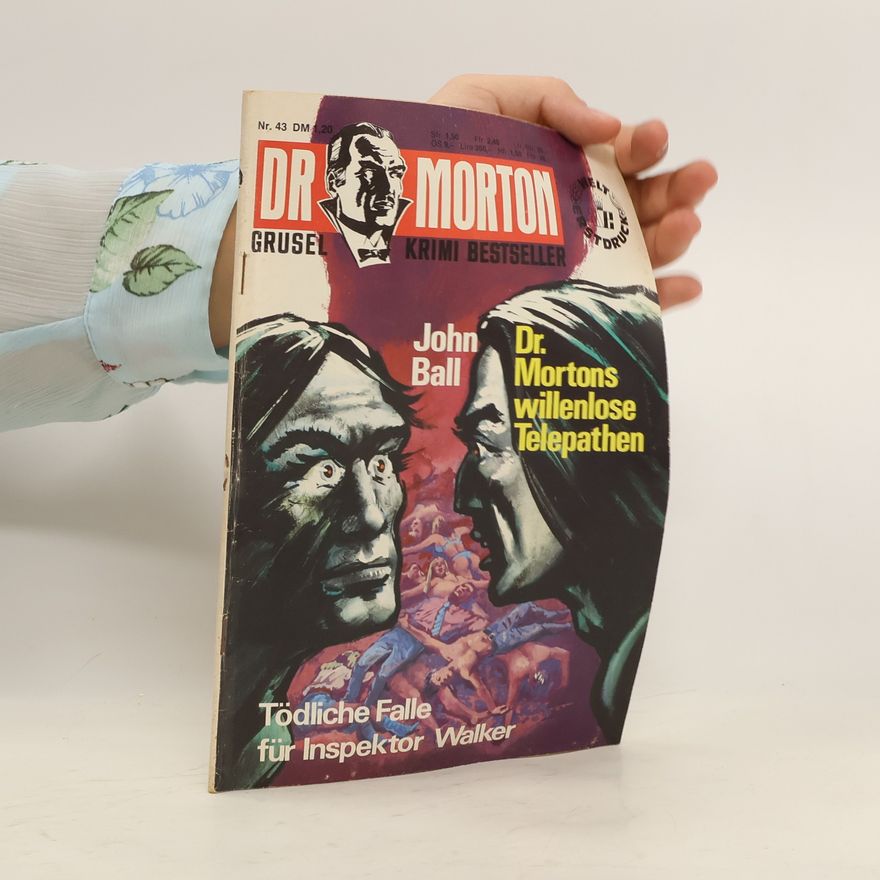 John Dudley Ball Dr. Morton 43: Dr. Mortons willenlose Telepathen