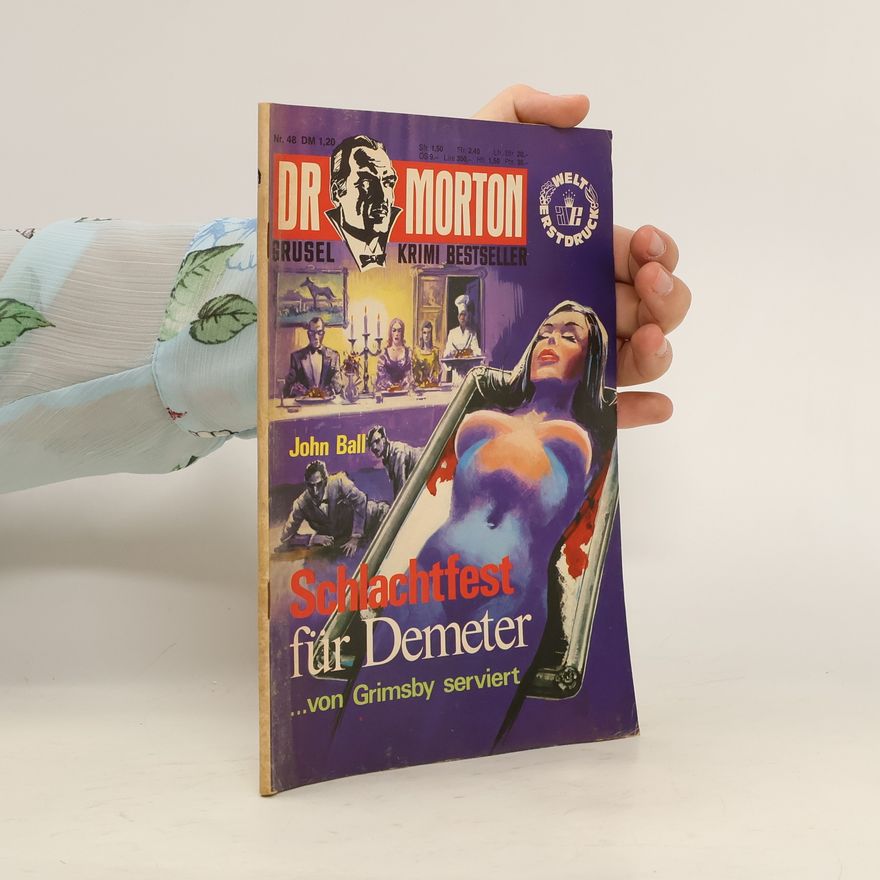 John Dudley Ball Dr. Morton 48: Schlachtfest für Demeter