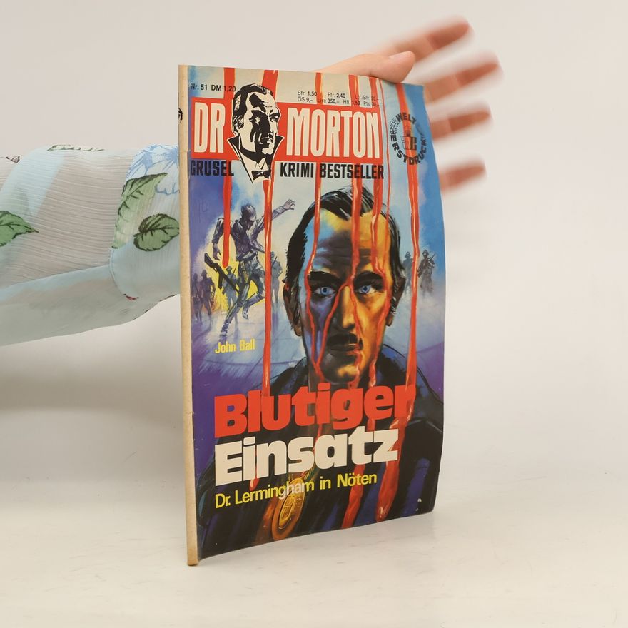 John Dudley Ball Dr. Morton 51: Blutiger Einsatz