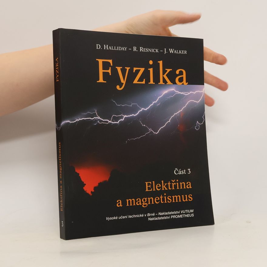 Marian Štrunc Fyzika : vysokoškolská učebnice obecné fyziky. Část 3, Elektřina a magnetismus
