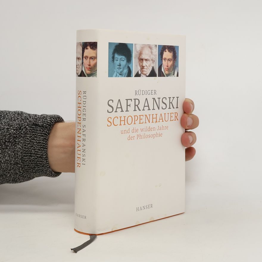 Rüdiger Safranski Schopenhauer und Die wilden Jahre der Philosophie