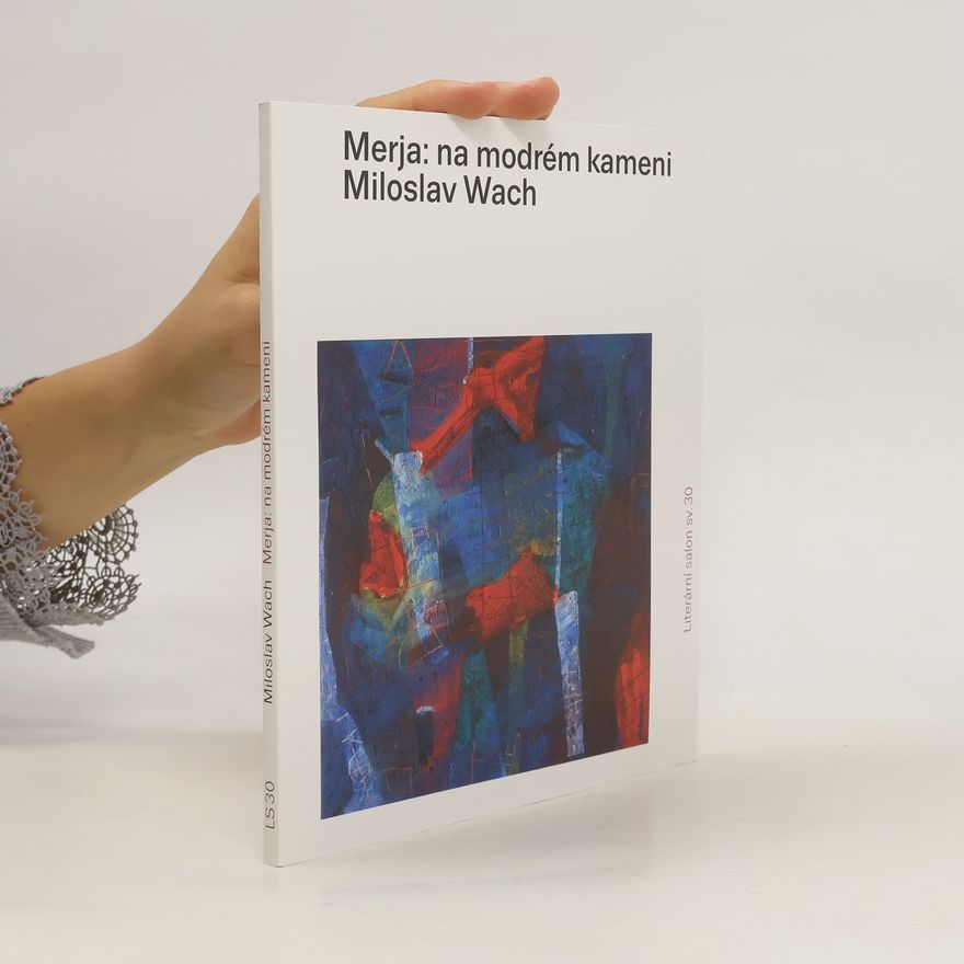 Miloslav Wach Merja: na modrém kameni