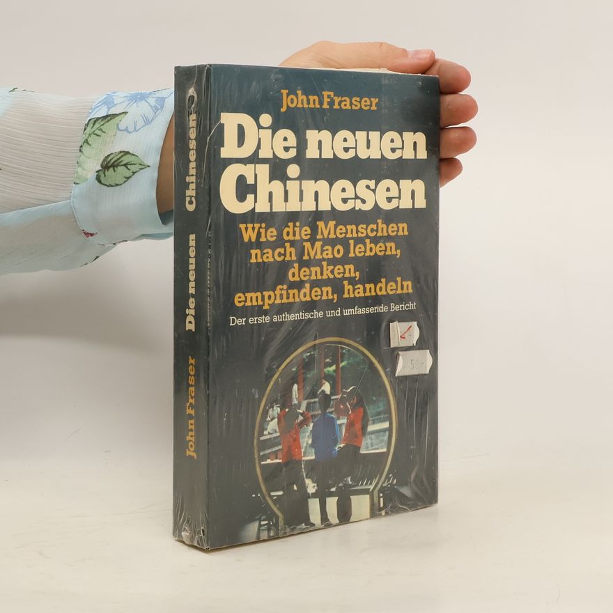John Fraser Die neuen Chinesen