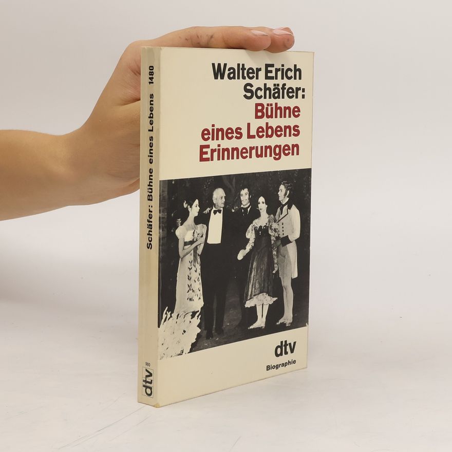 Walter Erich Schäfer Bühne eines Lebens