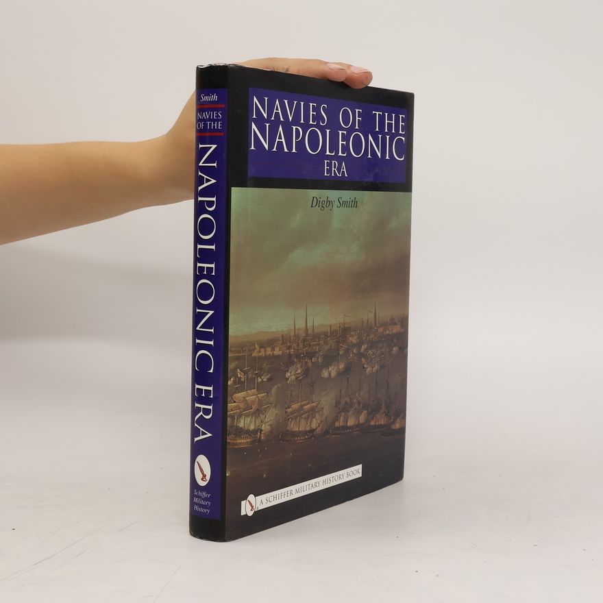 Digby Smith Navies of the Napoleonic Era