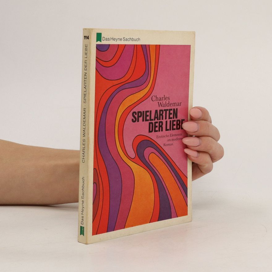 Charles Waldemar Spielarten der Liebe