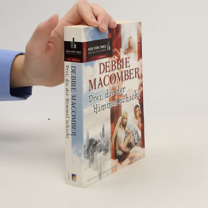 Debbie Macomber Drei, die der Himmel schickt