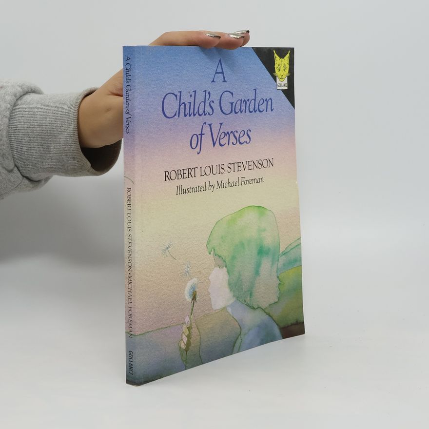 Robert Louis Stevenson A Child's Garden of Verses