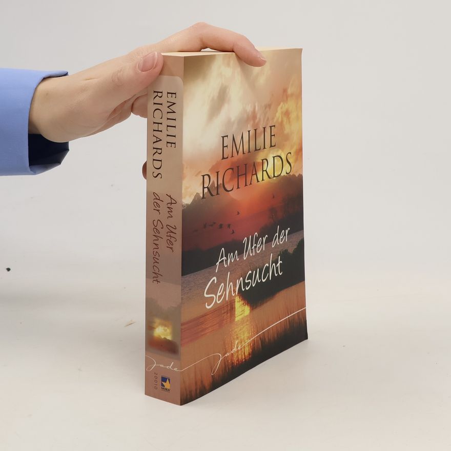 Emilie Richards Am Ufer der Sehnsucht