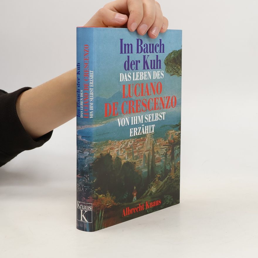 Luciano De Crescenzo Im Bauch der Kuh