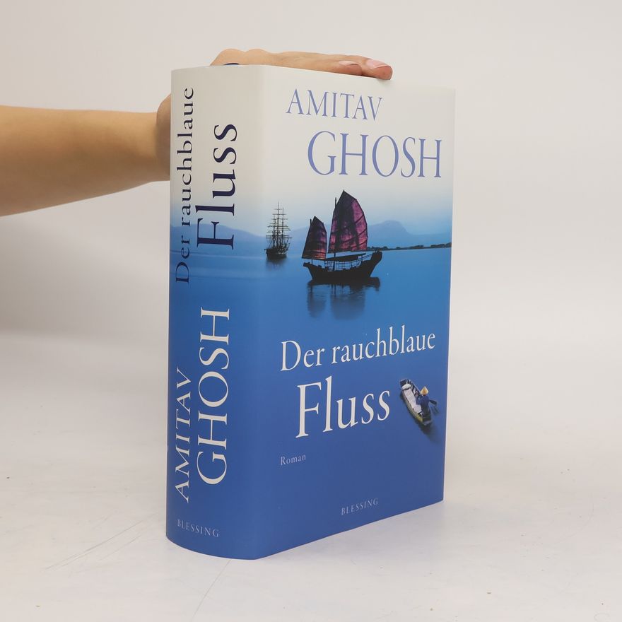 Amitav Ghosh Der rauchblaue Fluss