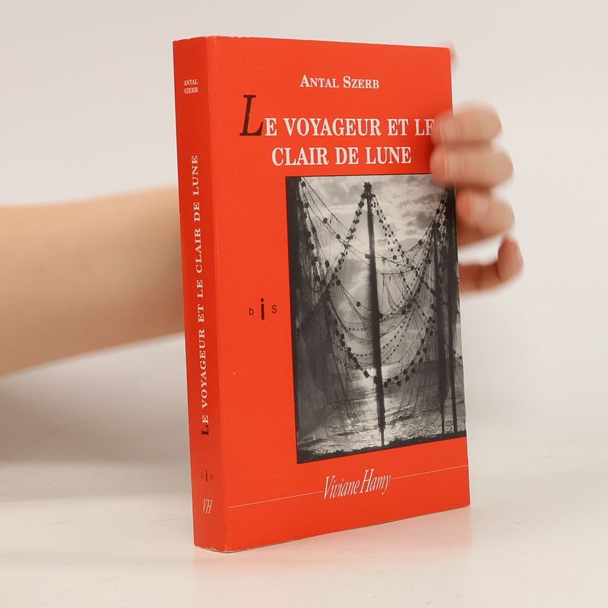 Antal Szerb Le voyageur et le clair de lune