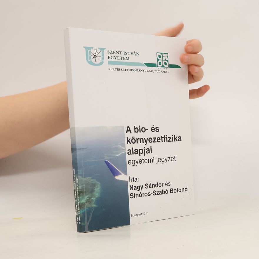 Collectif d'auteurs A bio- és környezetfizika alapjai