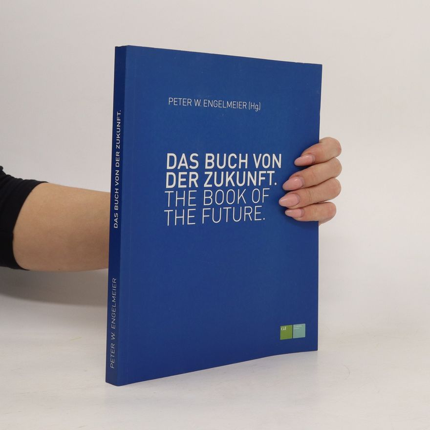 Peter W. Engelmeier Das Buch von der Zukunft