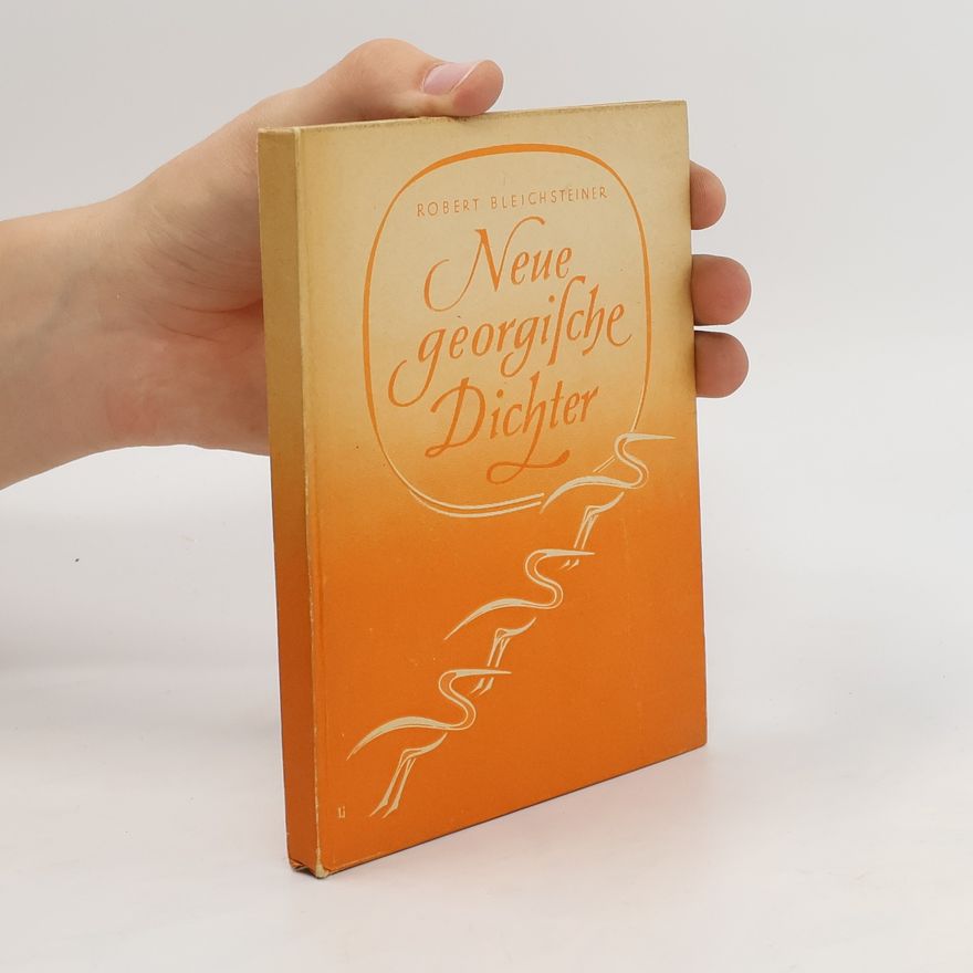 Robert Bleichsteiner Neue georgische Dichter