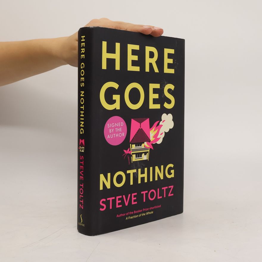 Steve Toltz Here Goes Nothing