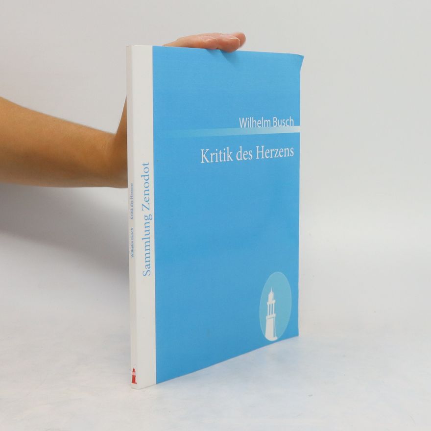 Wilhelm Busch Kritik des Herzens