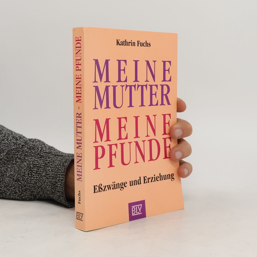 Nan Kathryn Fuchs Meine Mutter - meine Pfunde