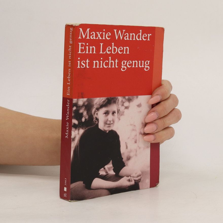 Maxie Wander Ein Leben ist nicht genug