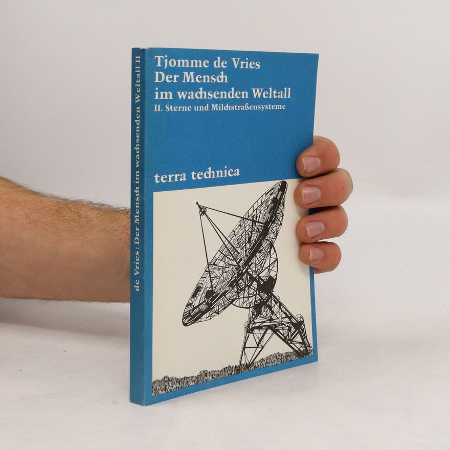 Tjomme de Vries Der Mensch im wachsenden Weltall
