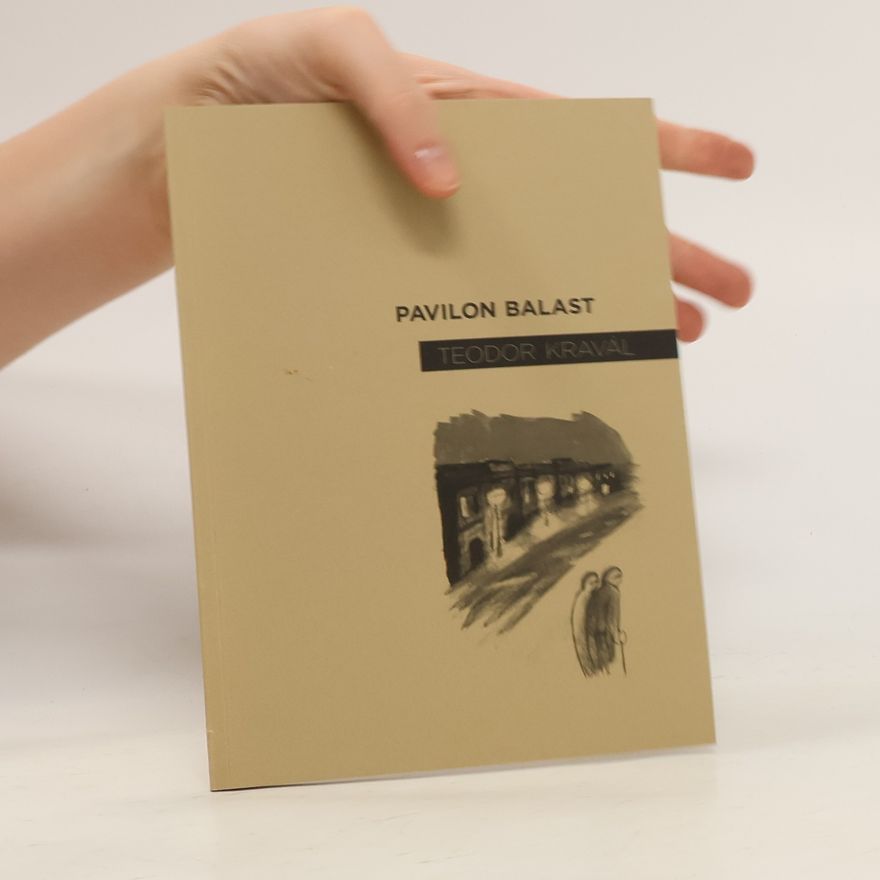 Teodor Kravál Pavilon Balast