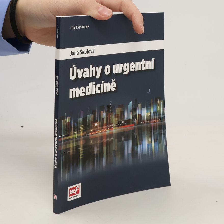 Jana Šeblová Úvahy o urgentní medicíně