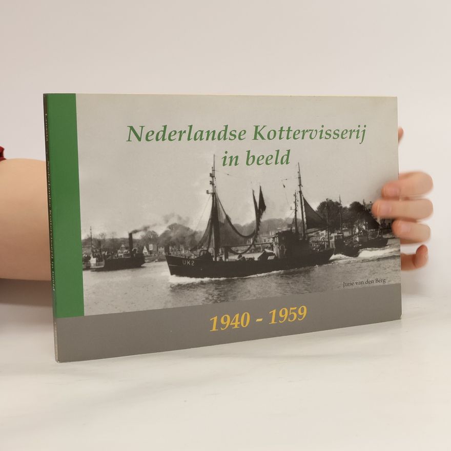 Jurie van den Berg Nederlandse kottervisserij in beeld