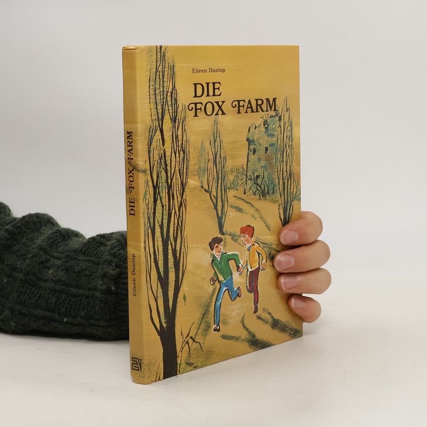 Eileen Dunlop Die Fox-Farm