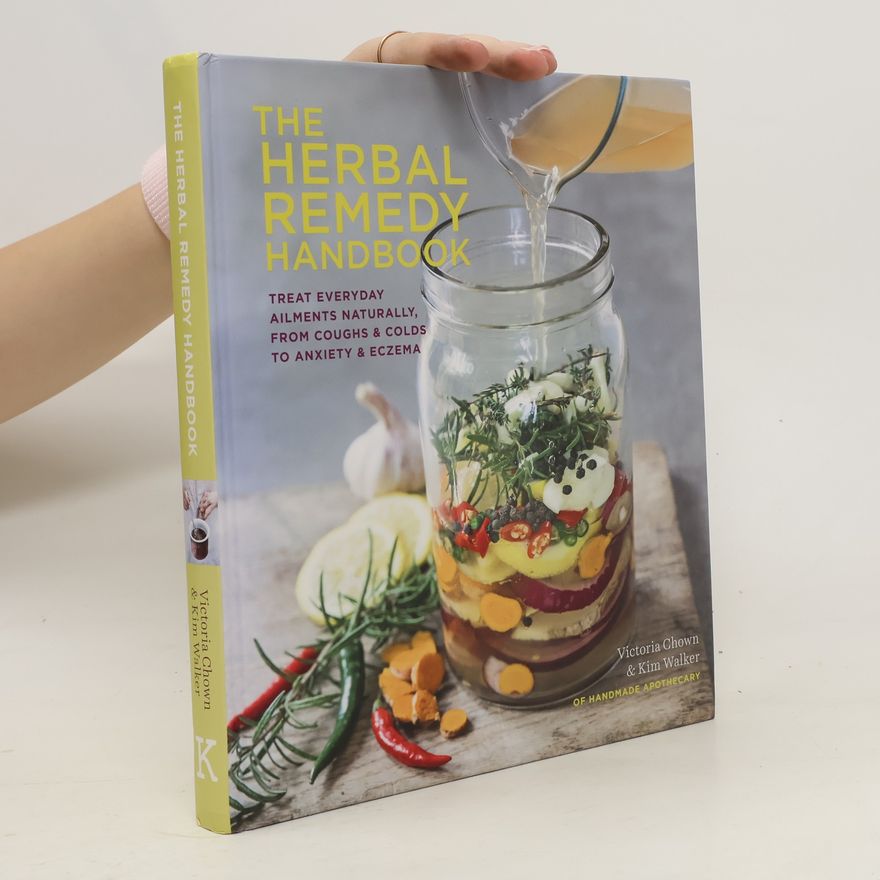 Kim Walker The herbal remedy handbook