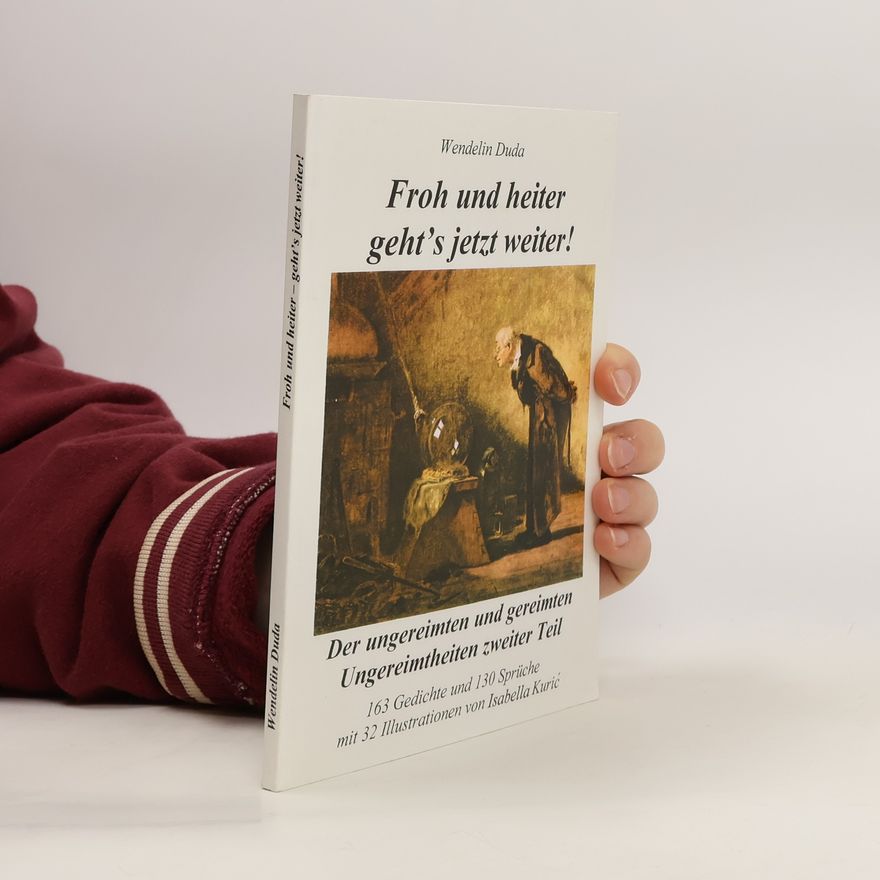 Wendelin Duda Froh und heiter geht's jetzt weiter!