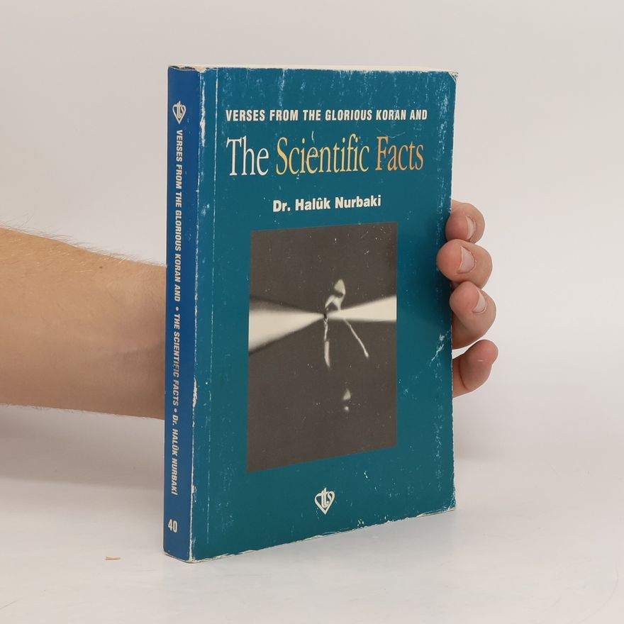 Haluk Nurbaki Verses from the Glorious Koran and the Scientific Facts