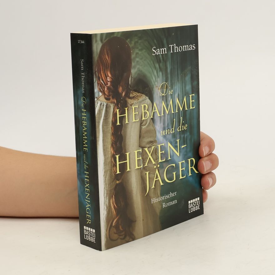 Sam Thomas Die Hebamme und die Hexenjäger
