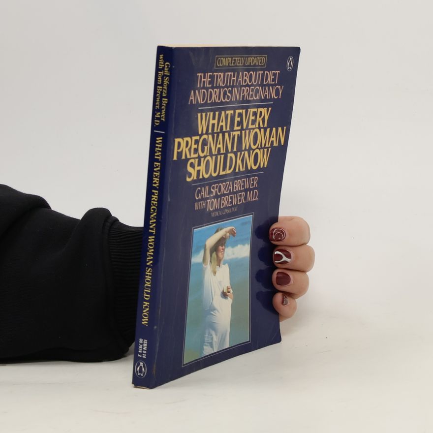 Thomas H. Brewer What Every Pregnant Woman Should Know