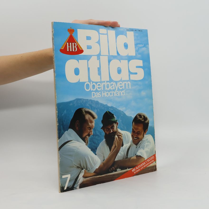 Autorenkollektiv Bildatlas Oberbayern 7. Das Hochland