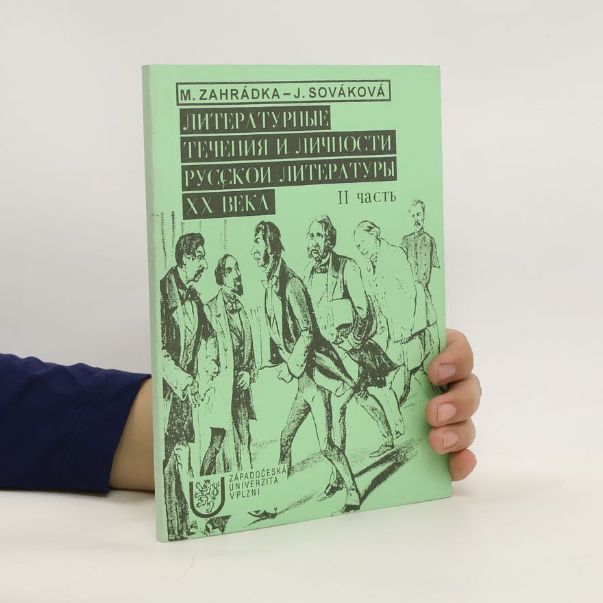 Jana Sováková Литературные течения и личности русской литературы XX века. Literaturnyye techeniya i lichnosti russkoy literatury XX veka