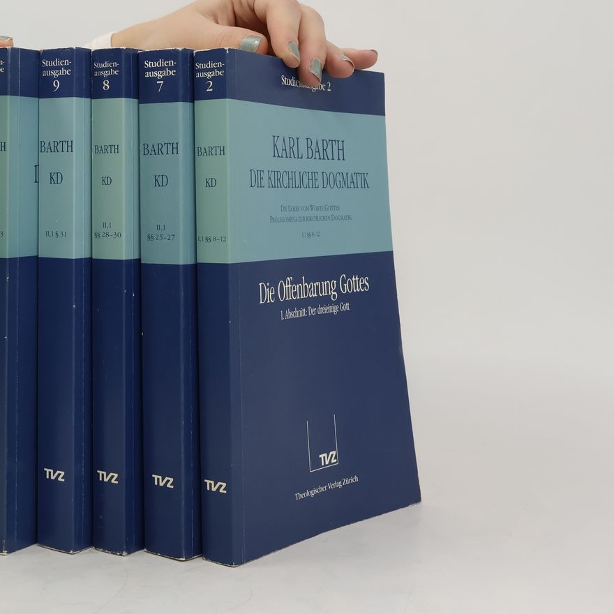 Karl Barth Die kirchliche Dogmatik 2, 7-12, 23