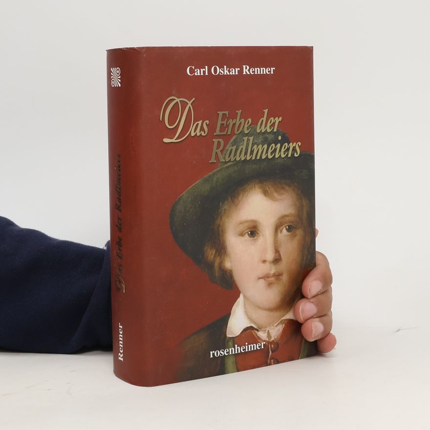 Carl Oskar Renner Das Erbe der Radlmeiers