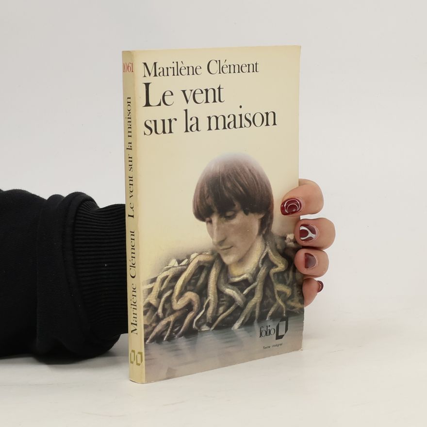 Marilène Clément Le vent sur la maison