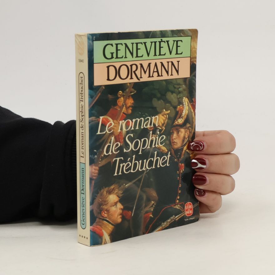 Geneviève Dormann Le roman de Sophie Trébuchet