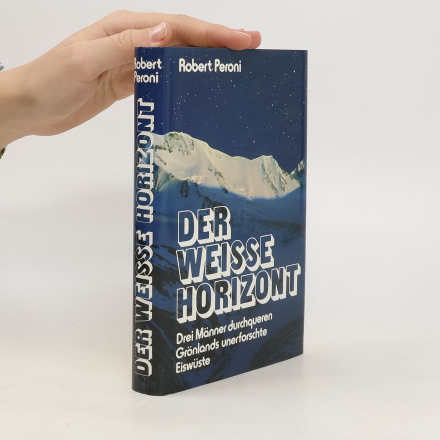 Robert Peroni Der weisse Horizont
