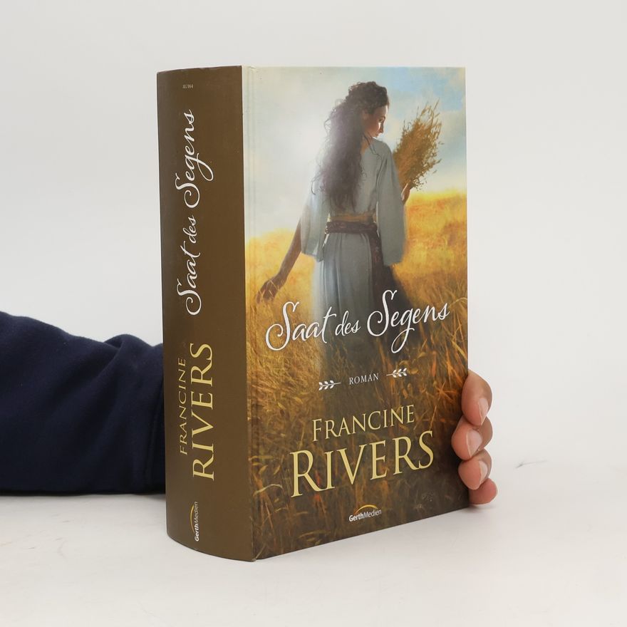 Francine Rivers Saat des Segens
