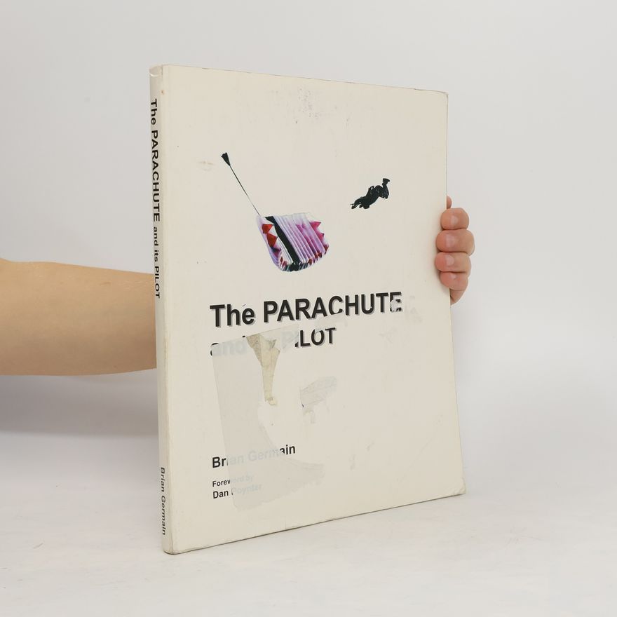 Brian S. Germain The Parachute and Its Pilot