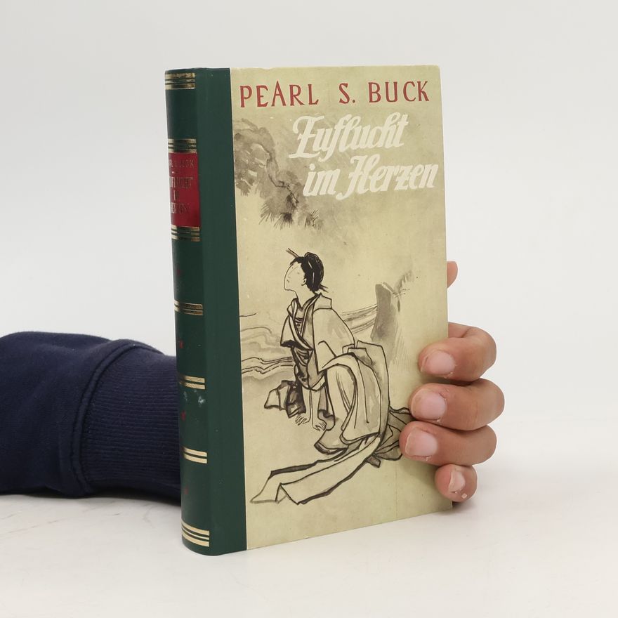Pearl S. Buck Zuflucht im Herzen